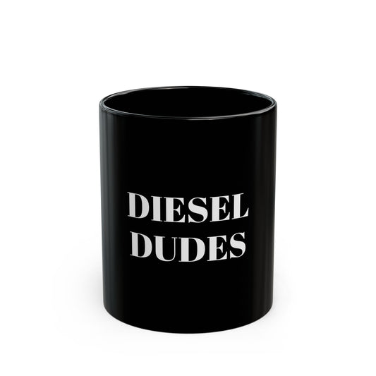 Diesel Dudes Coffee Mug